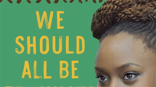 BESPREKING: We should all be feminists – Chimamanda Ngozi Adichie